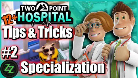 Two Point Hospital Tipps & Tricks Vol. #2 Tip 09 - Specialization - Spezialisierung