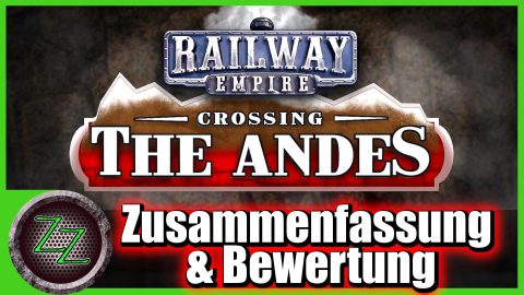 Railway Empire Crossing The Andes Review 
 Conclusion and Rating 