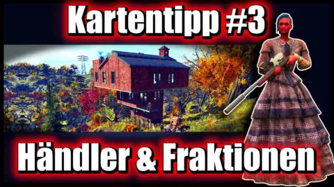 Fallout 76 Tipps Und Tricks (Deutsch) - interaktive Karte - Fallout Map - folge 03 - 04 Karten Tipp #3 - Händler und Fraktionen