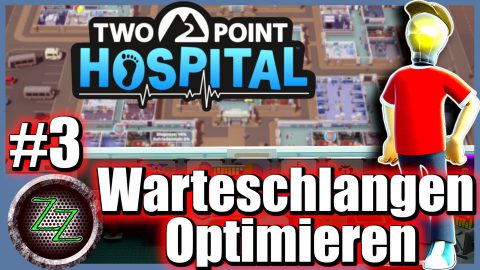 Two Point Hospital Tipps und Tricks 
Warteschlangen optimieren