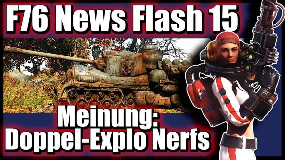 Fallout 76 Infos (deutsch) PvP, Nerfs und Patch 6 [F76 News Flash 15] 08 Meine Meinung zu Doppel-Explo Nerfs