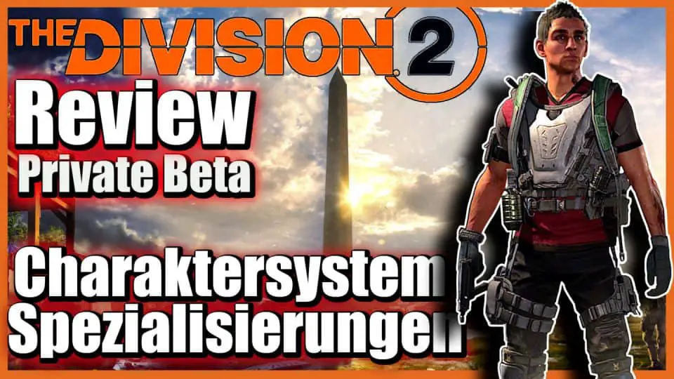 The Division 2 Deutsch (Beta review) - Was ist Division 2 und Beta Fazit 11 Division 2 - Charaktersystem Spezialisierung