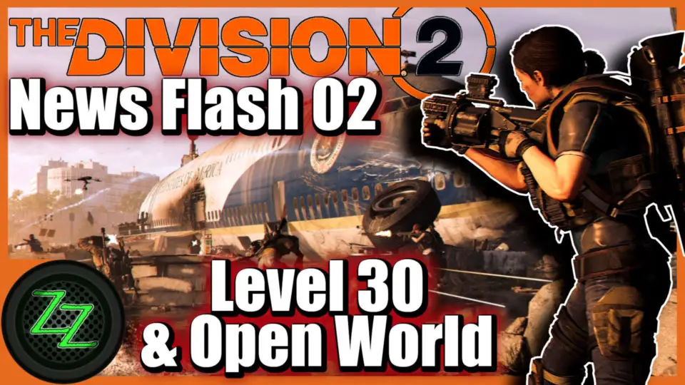 The Division 2 Endgame (Deutsch) - Festungen, Weltränge, Deck of 52, Projekte [TD2 News Flash 02] 02 Level 30 und Open World