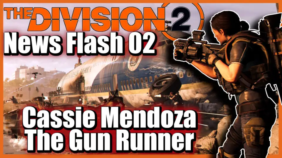 The Division 2 Endgame (Deutsch) - Festungen, Weltränge, Deck of 52, Projekte [TD2 News Flash 02] 06 Cassie Mendoza - The Gun Runner