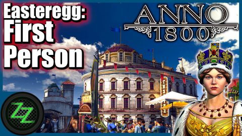 Anno 1800 Deutsch Tipps Und Tricks First Person Modus Secret Easteregg