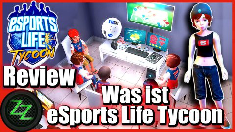 Esports Life Tycoon Deutsch Review - Das MOBA ESL Team Manager Spiel im Test [Gameplay German] 01 Was ist eSports Life Tycoon