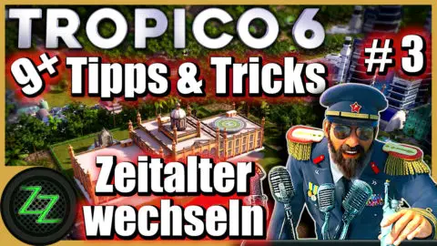 Tropico 6 Guide
Zeitalter wechseln