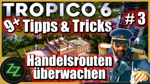 Tropico 6 Tips and Tricks -  Monitoring trade routes on getting stuck 