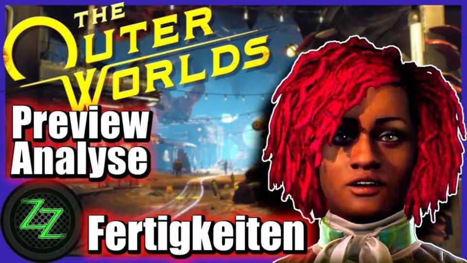 Outer Worlds (Deutsch) Preview Analyse zu Obsidians SciFi Weltraum Fallout - Welt Werte Skills Perks 10 Outer Worlds - Fertigkeiten Skills