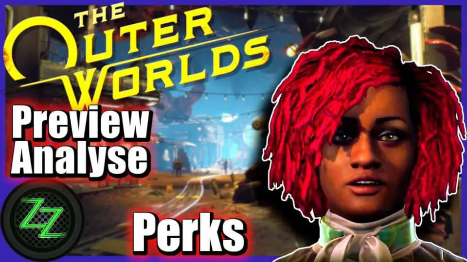 Outer Worlds (Deutsch) Preview Analyse zu Obsidians SciFi Weltraum Fallout - Welt Werte Skills Perks 11 Outer Worlds - Charakter Perks