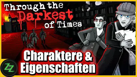 Through The Darkest Of Times Review - Gameplay - Charaktere und Eigenschaften