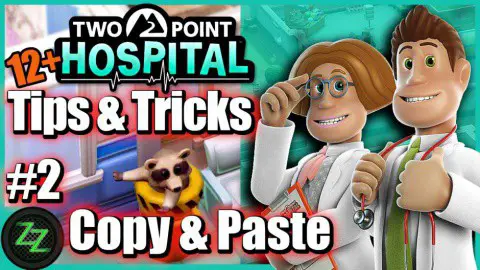 Two Point Hospital Tipps & Tricks Vol. #2 Tip 04 - Copy and Paste - Kopieren und Einfügen